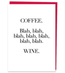 Coffee. Blah. Wine