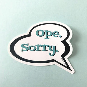 Ope Sorry Sticker