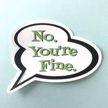 No Your Fine Sticker