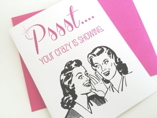 Pssst...Your Crazy is Showing Card